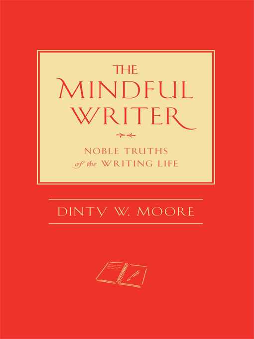 Title details for The Mindful Writer by Dinty W. Moore - Wait list